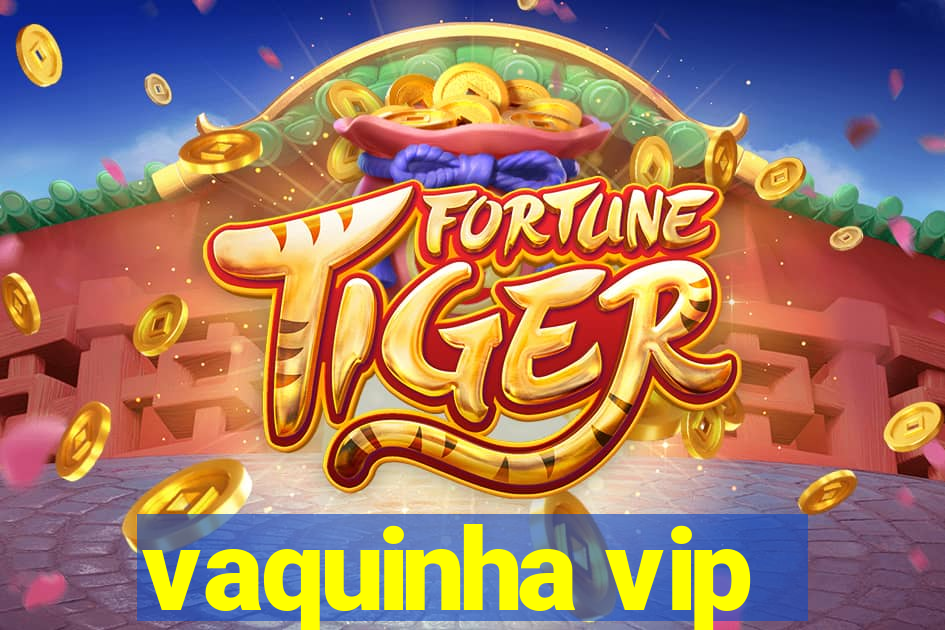 vaquinha vip